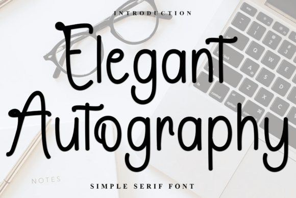 Elegant Autography: The Serif Font for Modern Branding