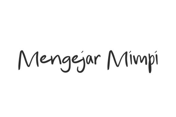Mengejar Mimpi: The Organic Script Font for Authentic Campaigns