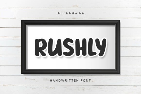 Rushly Font Review: Adding Human Touch to Campaigns